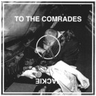 Iceage - To The Comrades, Jackie (EP)