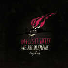 In Flight Safety - We Are An Empire, My Dear