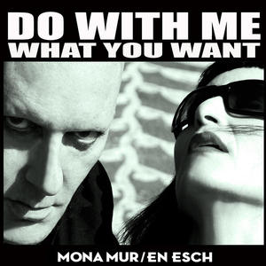 Do With Me What You Want (With En Esch) CD1
