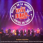 Inti-Illimani - Musica En La Memoria - Juntos En Chile (Ex-Componentes De Quilapayun & Inti-Illimani Historico)