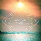 Vacationer - Good As New: Remixes (EP)