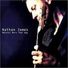 Nathan James - Natural Born That Way