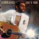 Vernon Burch - Love-A-Thon (Vinyl)