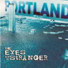 Portland - The Eyes Of A Stranger