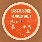 Disclosure - Remixes Vol. 1 (VLS)