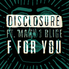 Disclosure - F For You (Feat. Mary J. Blige) (CDS)
