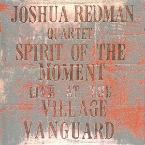 Spirit Of The Moment: Live At The Village Vanguard CD1