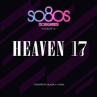 Heaven 17 - So8Os Presents Heaven 17