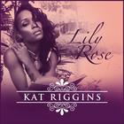 Kat Riggins - Lily Rose