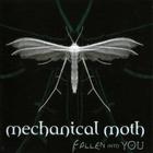 Mechanical Moth - Fallen Into You