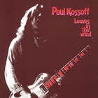 Paul Kossoff - Leaves In The Wind (Vinyl)