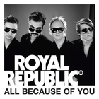 Royal Republic - All Because Of You (EP)