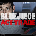 Bluejuice - Act Yr Age (CDS)
