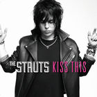 The Struts - Kiss This (EP)