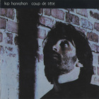 Kip Hanrahan - Coupe De Tete (Vinyl)