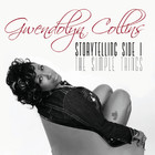 Gwendolyn Collins - Storytelling Side I / The Simple Things