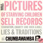 Chumbawamba - Pictures Of Starving Children