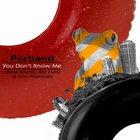Portland - You Don't Know Me (Remixes)
