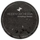 Hidden Orchestra - Archipelago Remixes Part 2 (EP)