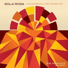Sola Rosa - Low And Behold, High And Beyond: The Remixes