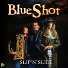 Blueshot - Slip 'n' Slide