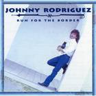 Johnny Rodriguez - Run For The Border