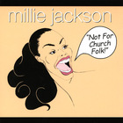 Millie Jackson - Not For Church Folk!