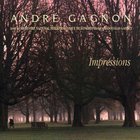 Andre Gagnon - Impressions