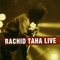 Rachid Taha - Live
