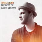 Gavin Degraw - Finest Hour The Best Of Gavin Degraw