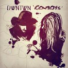Dwntwn - Cowboys (EP)