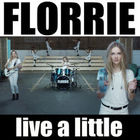 Florrie - Live A Little (CDS)