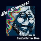 Guy Schwartz - The Return Of The Zap Rhythm Band