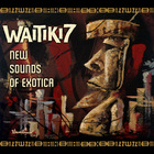 Waitiki - New Sounds Of Exotica