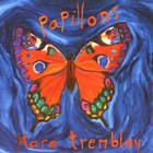 Mara Tremblay - Papillons