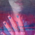 Sleep And Other Drugs