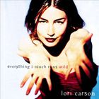 Everything I Touch Runs Wild CD1