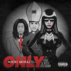 Nicki Minaj - Only (CDS) (Explicit)