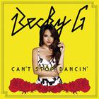 Becky G - Can't Stop Dancin' (CDS)