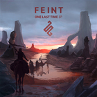 Feint - One Last Time (EP)