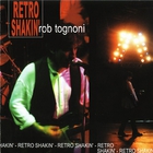 Rob Tognoni - Retro Shakin'