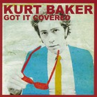 Kurt Baker - Got It Covered (EP)