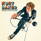 Kurt Baker - Rockin' For A Living (EP)