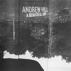 Andrew Hill - A Beautiful Day