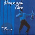 Darren Motamedy - Dangerously Close