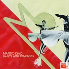 Mando Diao - Dance With Somebody (CDS)