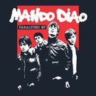 Mando Diao - Paralyzed (EP)