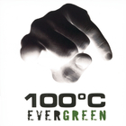100°c - Evergreen