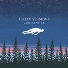 Jon Hopkins - Asleep Versions (EP)