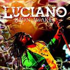 Luciano - Zion Awake